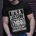 Its A Jason Thing You Wouldnt Understand First Name TShirt - Walmart.com