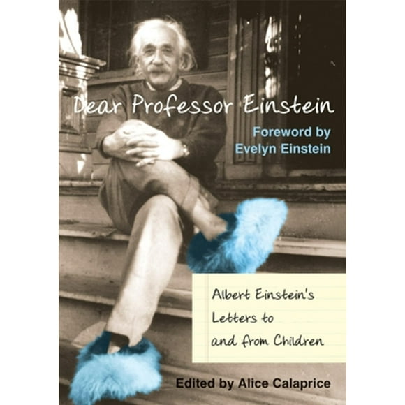 Pre-Owned Dear Prof. Einstein: Albert Einstein's Letters to and from Children (Hardcover 9781591020158) by Alice Calaprice
