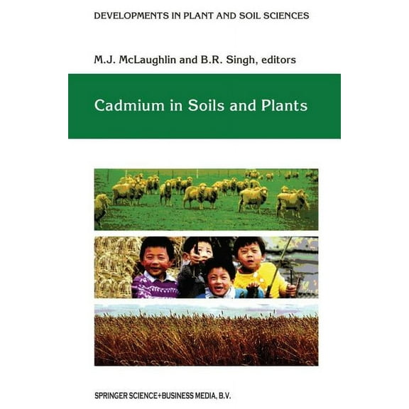Developments in Plant and Soil Sciences Cadmium in Soils and Plants, Book 85, (Paperback)