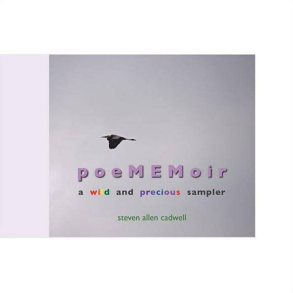 Poememoir (Paperback) by Steven Allen Cadwell