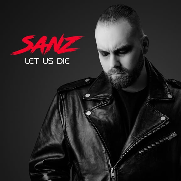 Sanz - Let Us Die - Music & Performance - CD