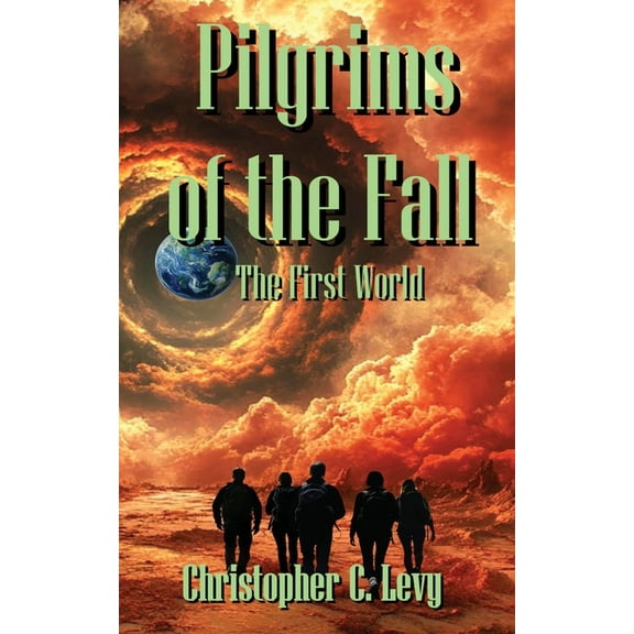 Pilgrims of the Fall: The First World, (Paperback)