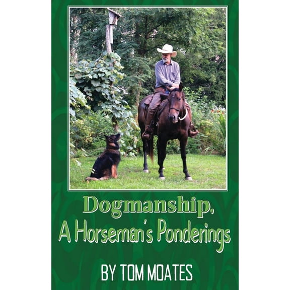 Dogmanship, A Horseman's Ponderings, (Paperback)