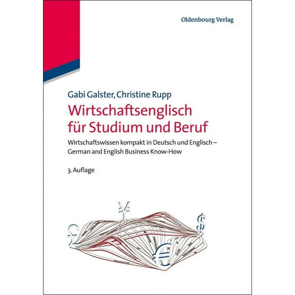 Wirtschaftsenglisch FÃ¼r Studium Und Beruf: Wirtschaftswissen Kompakt in Deutsch Und Englisch - German and English Busine, (Hardcover)