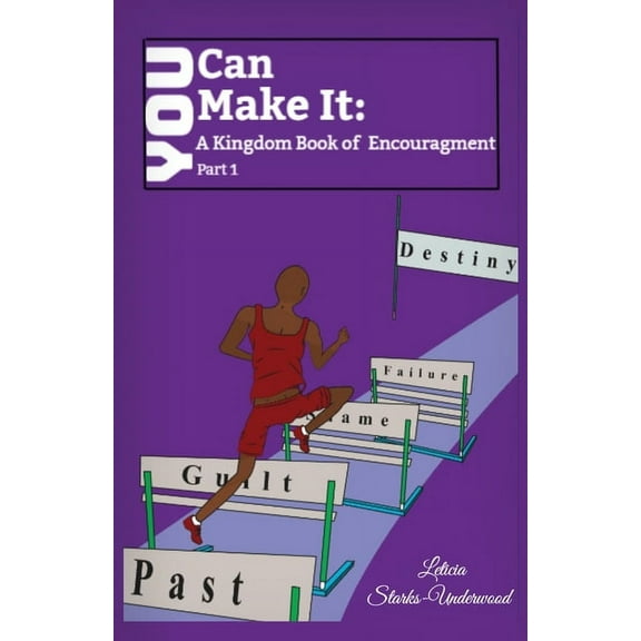 You Can Make It: A Kingdom Book of Encouragement, (Paperback)