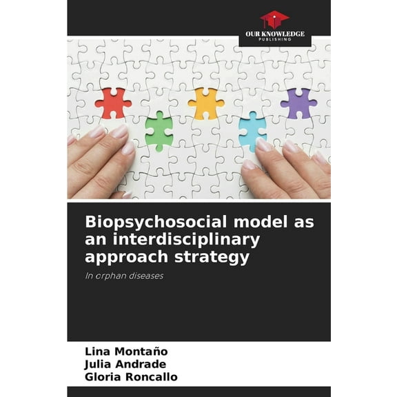 Biopsychosocial model as an interdisciplinary approach strategy, (Paperback)