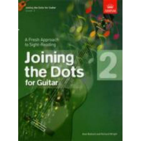 - Joining the Dots for Guitar, Grade 2 : A Fresh Approach to Sight-Reading