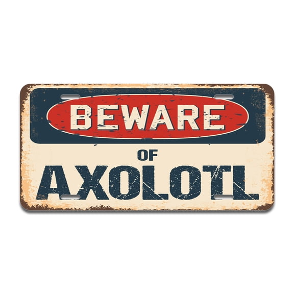 Beware of Axolotl Aluminum License Plate| License Plate 12" X 6" Fits Any Car, Truck, SUV, RV, or Trailer | Made in The USA