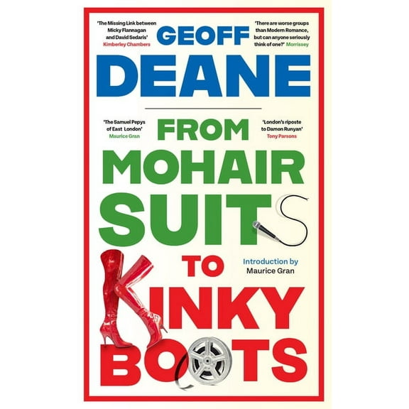From Mohair Suits to Kinky Boots : How Music, Clothes and Going Out Shaped My Life and Upset My Mother (Paperback)