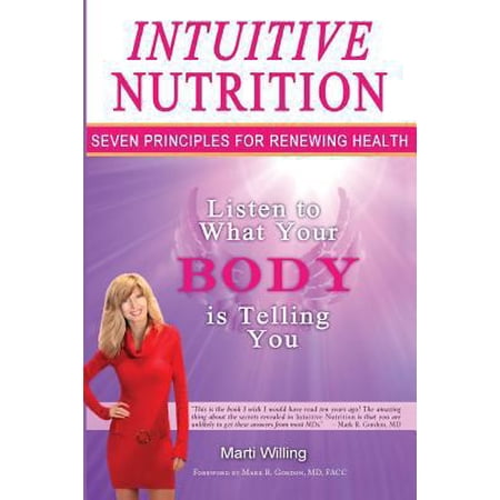 Intuitive Nutrition: Seven principles for renewing health (Paperback)