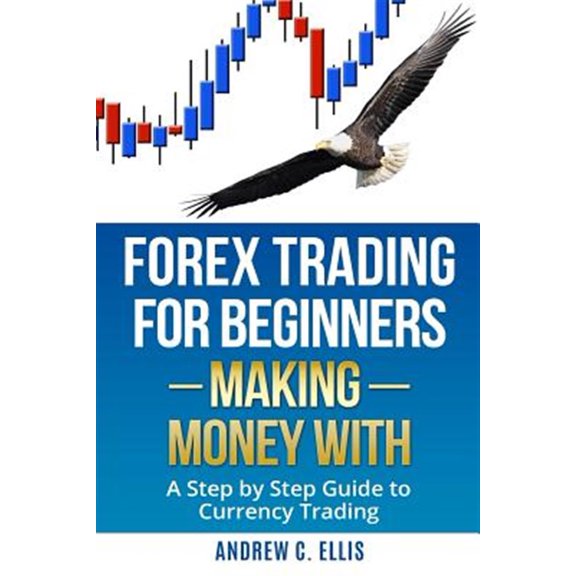Pre-Owned Forex for Beginners : Making Money With