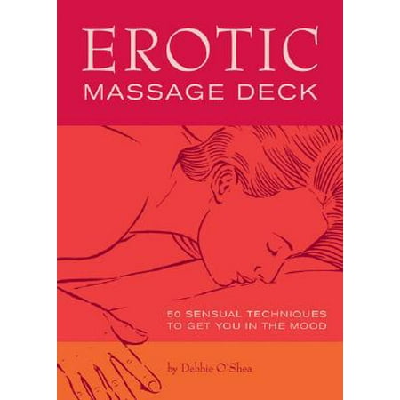 Erotic Massage : 50 Sexy Techniques to Get You in the