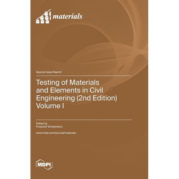 Testing of Materials and Elements in Civil Engineering (2nd Edition): Volume I, (Hardcover)