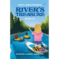 Apex Adventures River's Treasure: A children's adventure book, Book 4, (Paperback)