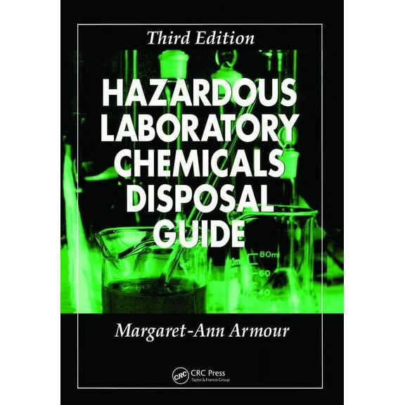 Hazardous Laboratory Chemicals Disposal Guide, (Hardcover)