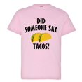 thumbnail image 1 of PleaseMeTees™ Youth Did Someone Say Tacos Geico Novelty Soft HQ Tee, 1 of 1