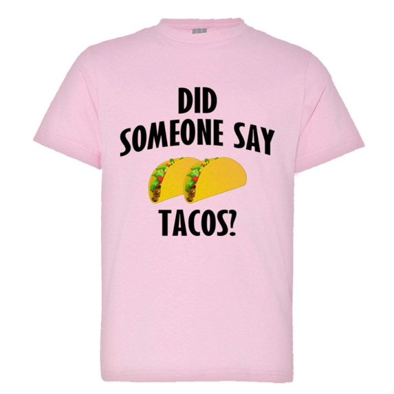 PleaseMeTees™ Youth Did Someone Say Tacos Geico Novelty Soft HQ Tee