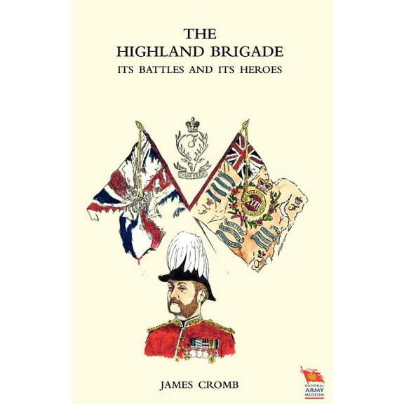 Highland Brigade Its Battles and Its Heroes, (Paperback)