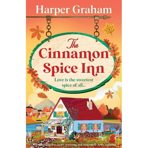 Maple Falls The Cinnamon Spice Inn: A totally addictive, heart-warming and cozy small-town romance, Book 1, (Paperback)