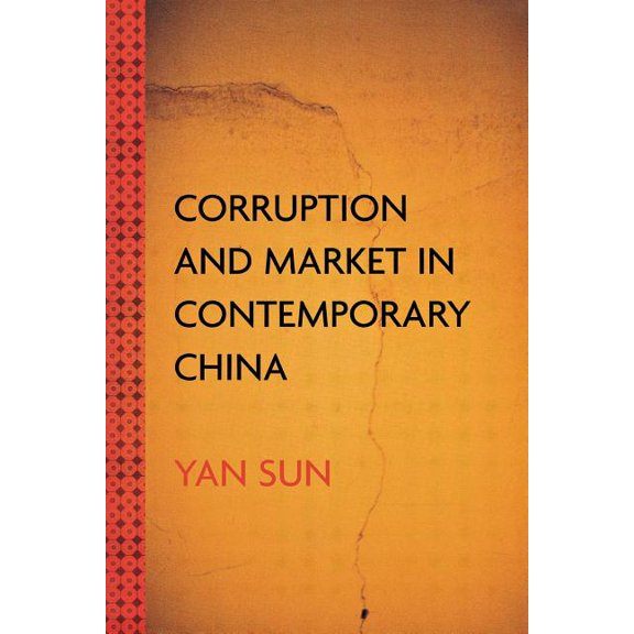 Corruption and Market in Contemporary China, (Paperback)