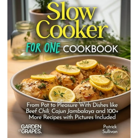 Slow Cooker Collection Slow Cooker For One Cookbook: From Pot to Pleasure With Dishes like Beef Chili, Cajun Jambalaya and 100  More Recipes wi, (Paperback)