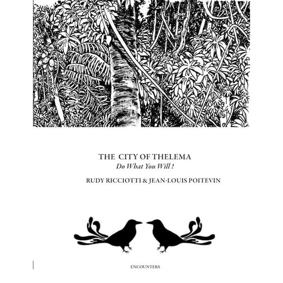 Rudy Ricciotti: The City of Thelema: Do What You Will!, (Paperback)