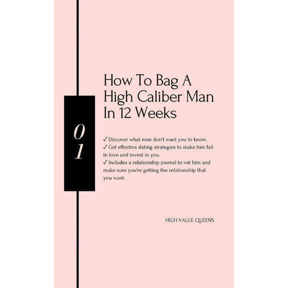 How to bag a high caliber man in 12 weeks: Best book for hypergamous women, (Paperback)