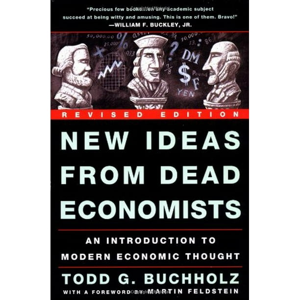 New Ideas from Dead Economists (Revised Edition An Introduction to