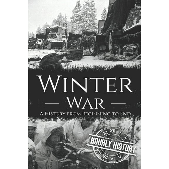 World War 2 Battles: Winter War: A History from Beginning to End (Paperback)