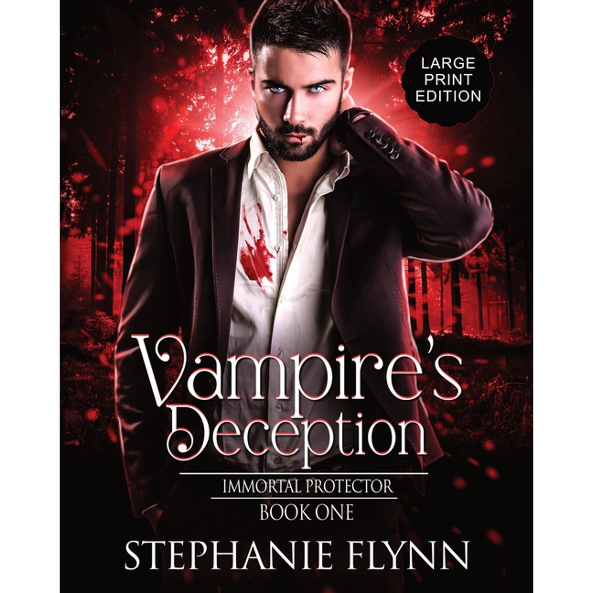 Immortal Protector Vampire s Deception: Large Print Edition A Steamy Paranormal Urban Fantasy Romance Book 1 (Paperback)