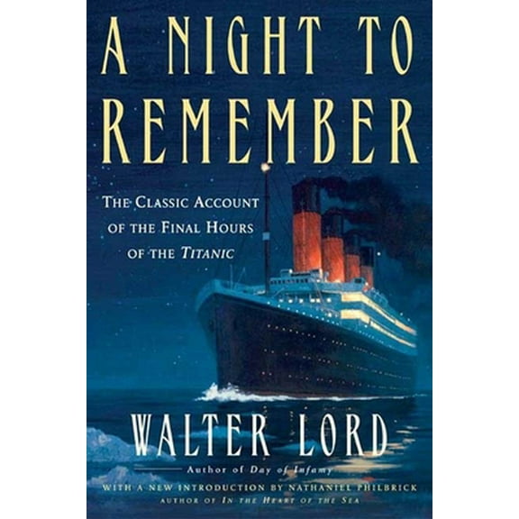 Pre-Owned A Night to Remember: The Classic Account of the Final Hours of the Titanic (Paperback) 0805077642 9780805077643