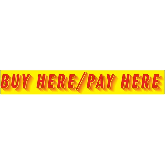 Rectangular Slogan Windshield Sticker - Red/Yellow - "Buy Here/Pay Here" - 14 1/2ʺL x 2 3/4ʺH - Pack of 12