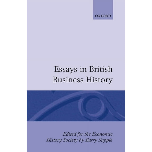 Essays in British Business History, (Paperback)