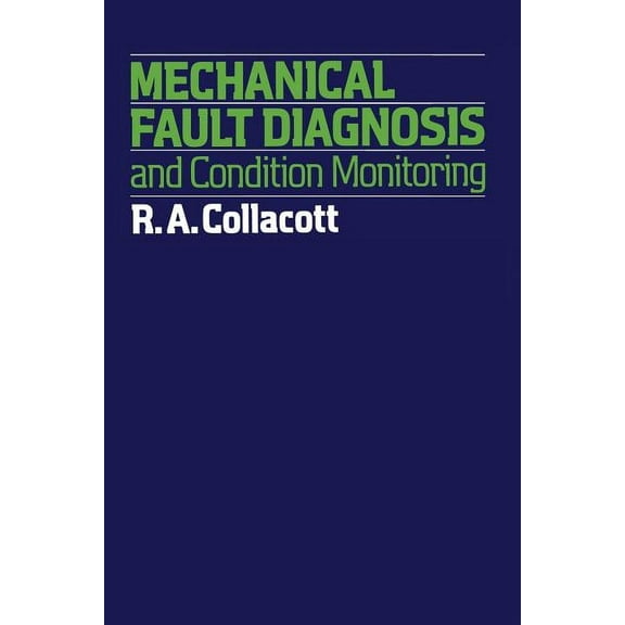 Mechanical Fault Diagnosis and Condition Monitoring, (Paperback)