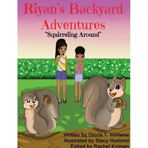 Riyan's Backyard Adventures Riyan's Backyard Adventures: Squirreling Around, (Hardcover)