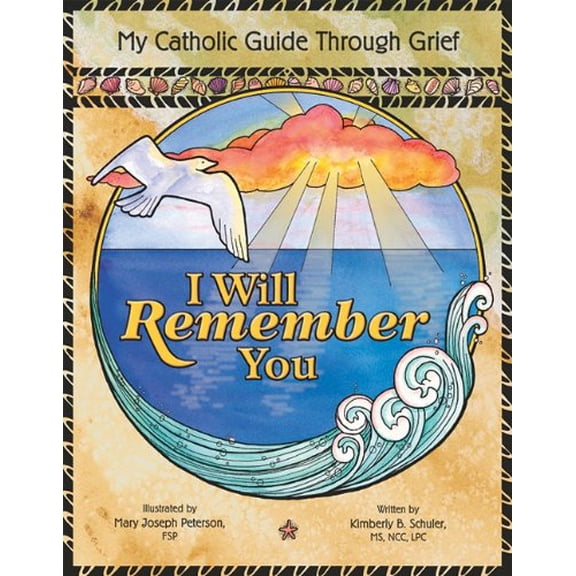 Pre-Owned I Will Remember You: My Catholic Guide Through Grief (Paperback) 0819837040 9780819837042