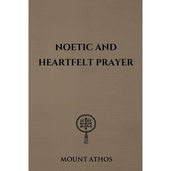 Noetic and Heartfelt Prayer, (Paperback)