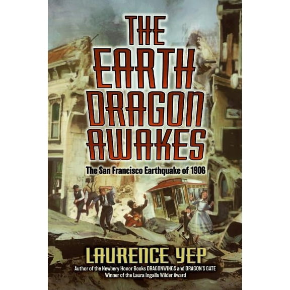 The Earth Dragon Awakes: The San Francisco Earthquake of 1906, (Paperback)