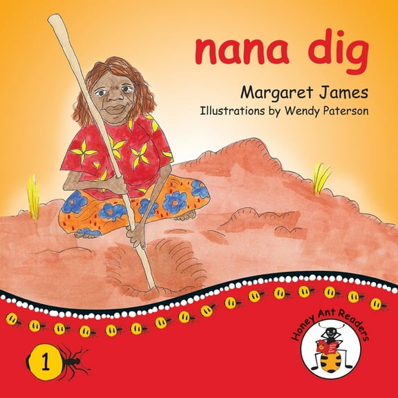 Honey Ant Readers nana dig, (Paperback)