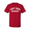 thumbnail image 2 of Wild Bobby Vintage Movie Quote I Don't Know Margo! Men T-Shirt, Red, 3X-Large, 2 of 6