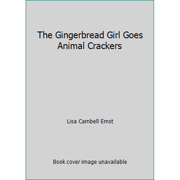 Pre-Owned The Gingerbread Girl Goes Animal Crackers (Paperback) 0545487919 9780545487917