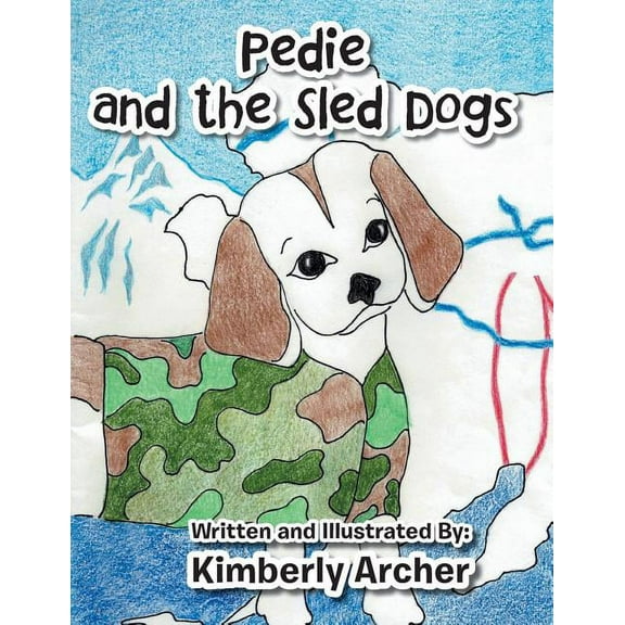 Pedie and the Sled Dogs, (Paperback)