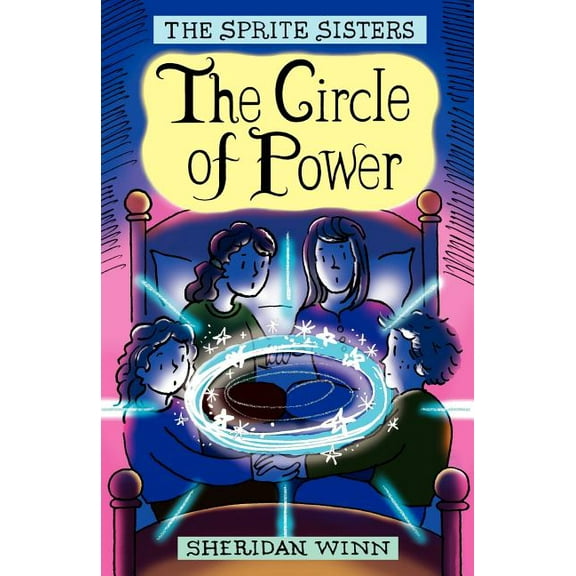 Sprite Sisters The Sprite Sisters: The Circle of Power (Vol 1), Book 1, (Paperback)