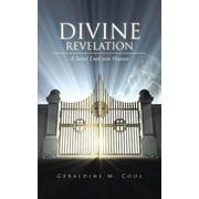 Divine Revelation: A Secret Look Into Heaven (Paperback)