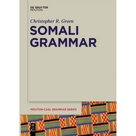 Mouton-Casl Grammar Series [Mcasl] Somali Grammar, Book 5, (Paperback)