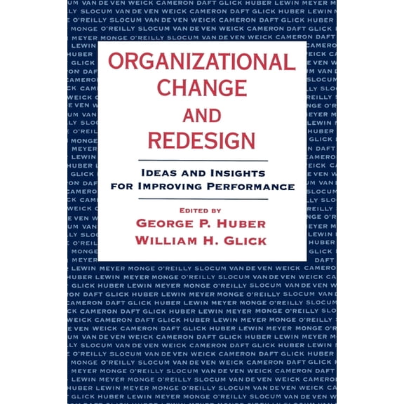 Organizational Change and Redesign: Ideas and Insights for Improving Performance, (Paperback)
