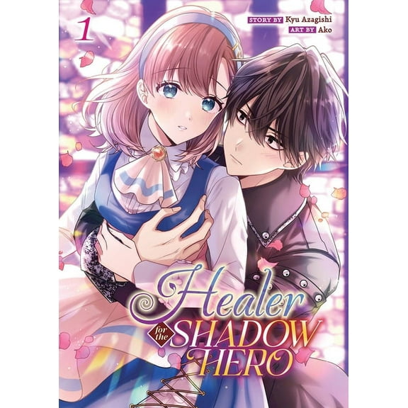 Healer for the Shadow Hero (Manga) Healer for the Shadow Hero (Manga) Vol. 1, (Paperback)