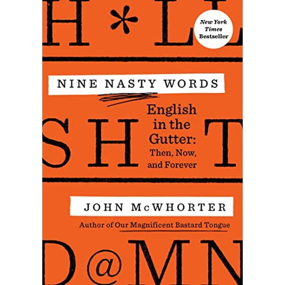 Pre-Owned Nine Nasty Words: English in the Gutter: Then, Now, and Forever (Hardcover) 0593188799 9780593188798
