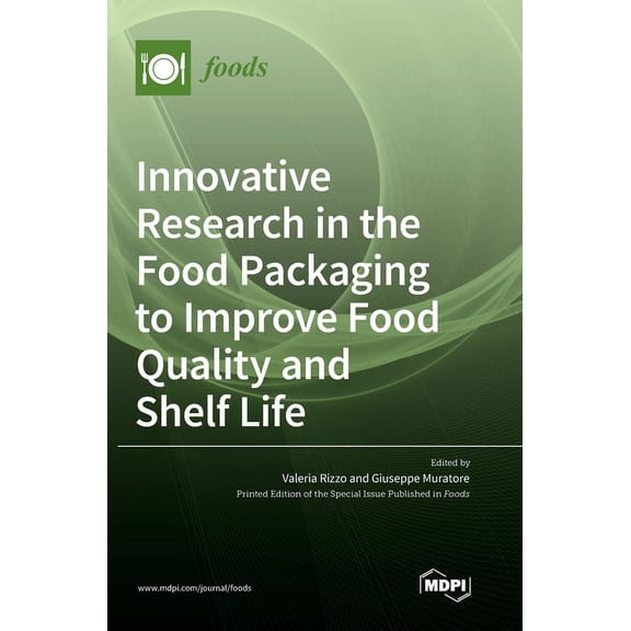 Innovative Research in the Food Packaging to Improve Food Quality and Shelf Life, (Hardcover)