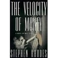 thumbnail image 1 of Pre-Owned The Velocity of Money: A Novel of Wall Street (Hardcover) 0688155383 9780688155384, 1 of 1